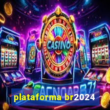 plataforma br2024